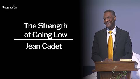 The Strength of Going Low | Jean Cadet