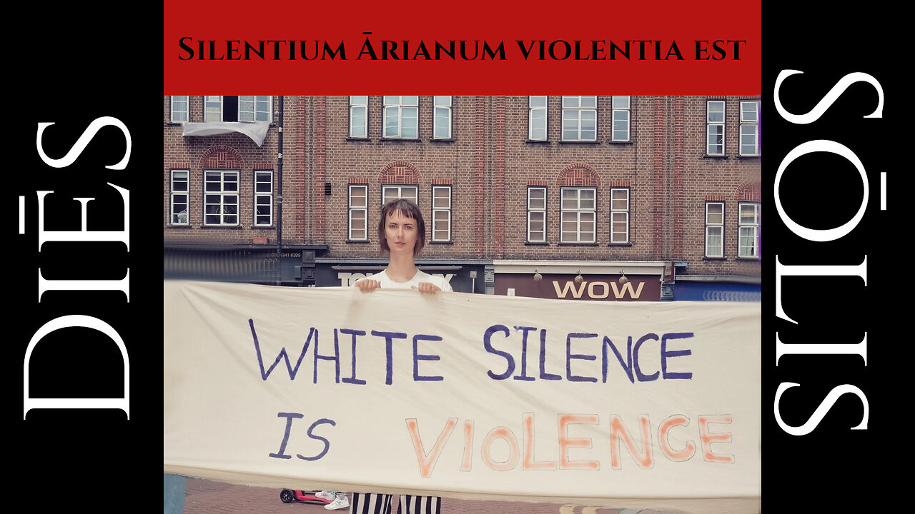 Diēs Sōlis -46- White Silence is Violence