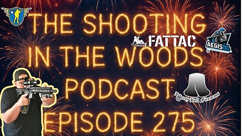 4th of July Kick off Show !!!!! The Shooting In the Woods Podcast Episode 275
