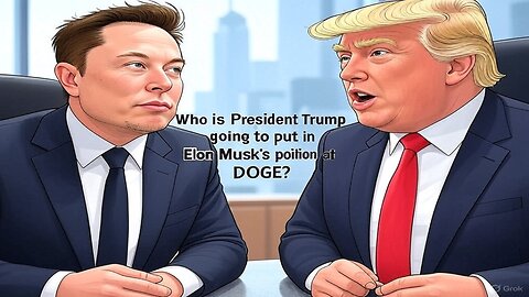 Who is President Trump going to put in Elon Musk position at DOGE?