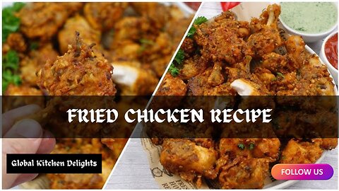 Chicken Pakora, Fried Chicken Recipe Ramadan Special | Global Kitchen Delights!