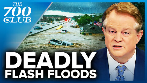 More Than 80 People Killed By Flash Floods In Texas, and Dozens Still Missing | The 700 Club