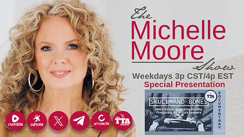 Documentary Feature: Skull and Bones 'Yale's Secret Exclusive Society Producing America's Leaders' The Michelle Moore Show (Aug 13, 2025)