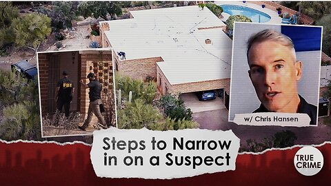 How Law Enforcement Narrows in on a Suspect in a High Profile Disappearance