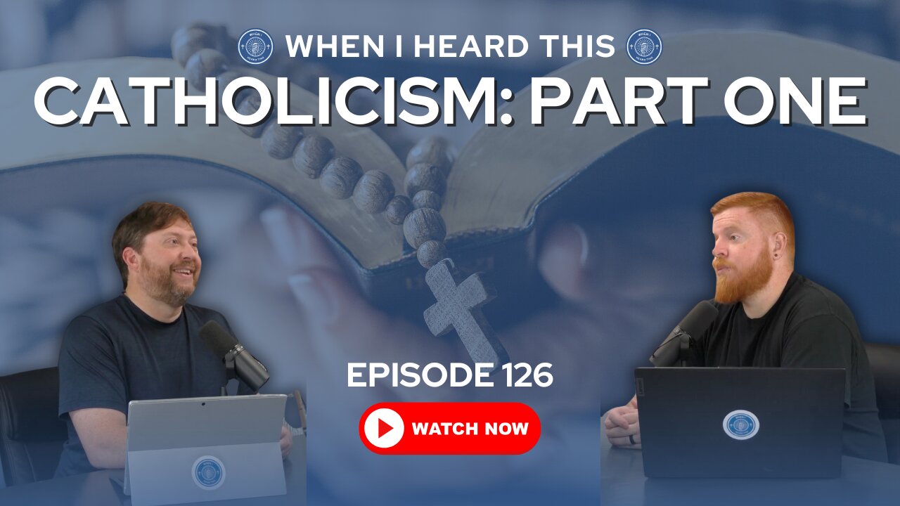 Episode 126 - Catholicism: Part One