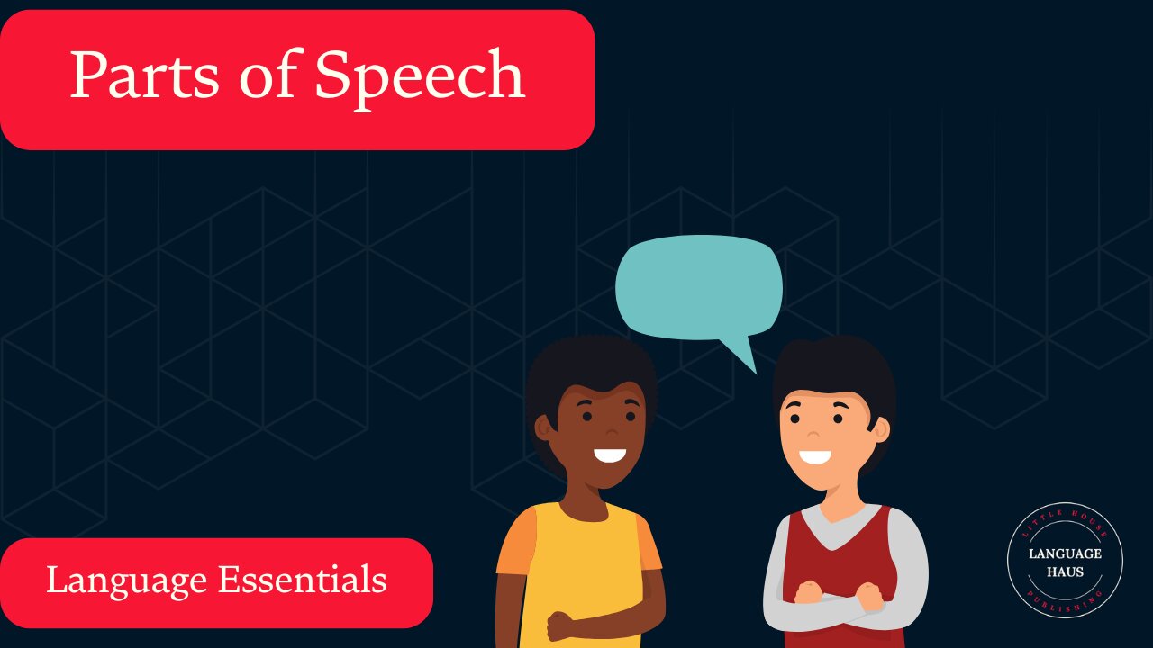 The Parts of Speech - All You Need For Any Language