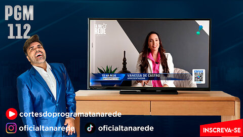 #112 ES - Programa Tá na Rede - Exibido em 31 Mar 2024