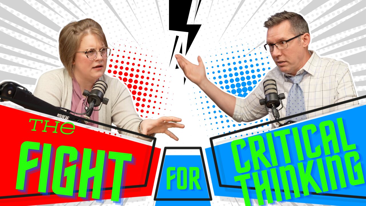 E4 S2 The Fight for Critical Thinking