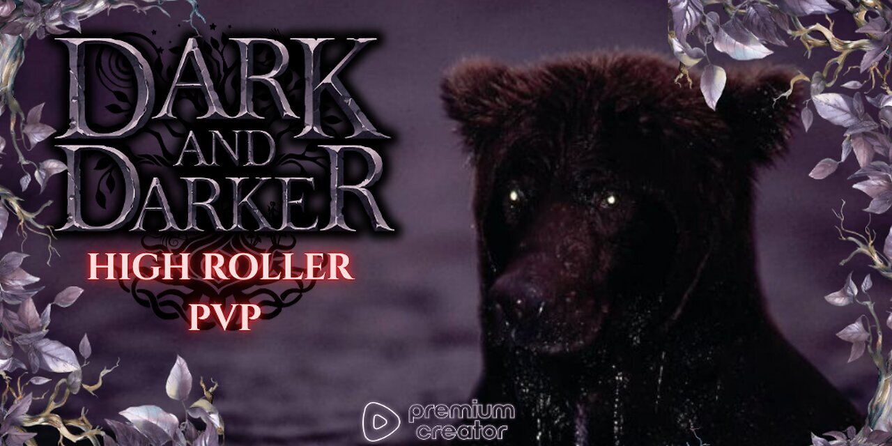 BEAR DOWN, DEMIGOD - DARK AND DARKER HIGH ROLLER PVP