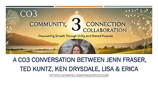 A CO3 Conversation hosted by Jenn Fraser with Ted Kuntz, Ken Drysdale, Lisa & Erica from BC Rising