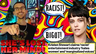 UNHINGED Kristen Stewart Claims RACIST Hollywood HATES Marginalized Voices During INSANE Interview