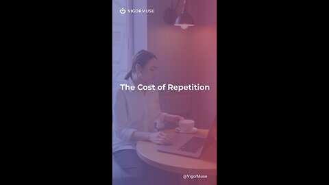 The Cost of Repetition