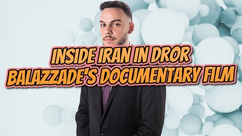 Inside Iran In Dror Balazzade's Documentary Film