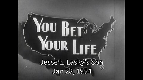 You Bet Your Life - "Jesse L. Lasky's Son - January 28, 1954"