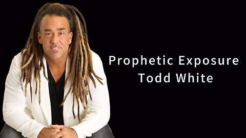 Prophetic Exposure: Todd White