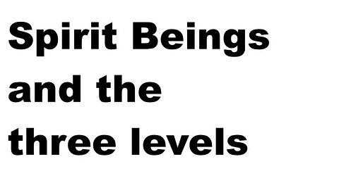 Spirit and the three levels