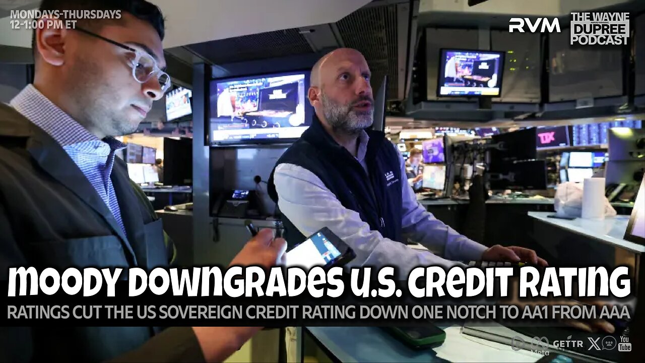 E2089: America's Credit Rating Go Boom!! 5/19/25