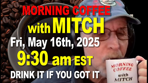 MORNING COFFEE with MITCH-Carnivore Talk - Fri May 16th 2025, 9:30am EDT