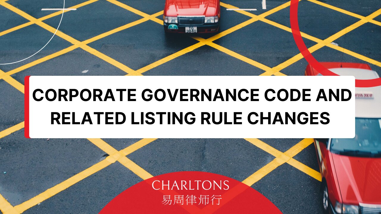 Webinar | Corporate Governance Code & Related Listing Rule Changes Effective 1 July 2025