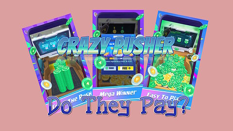 Crazy Pusher Do they pay