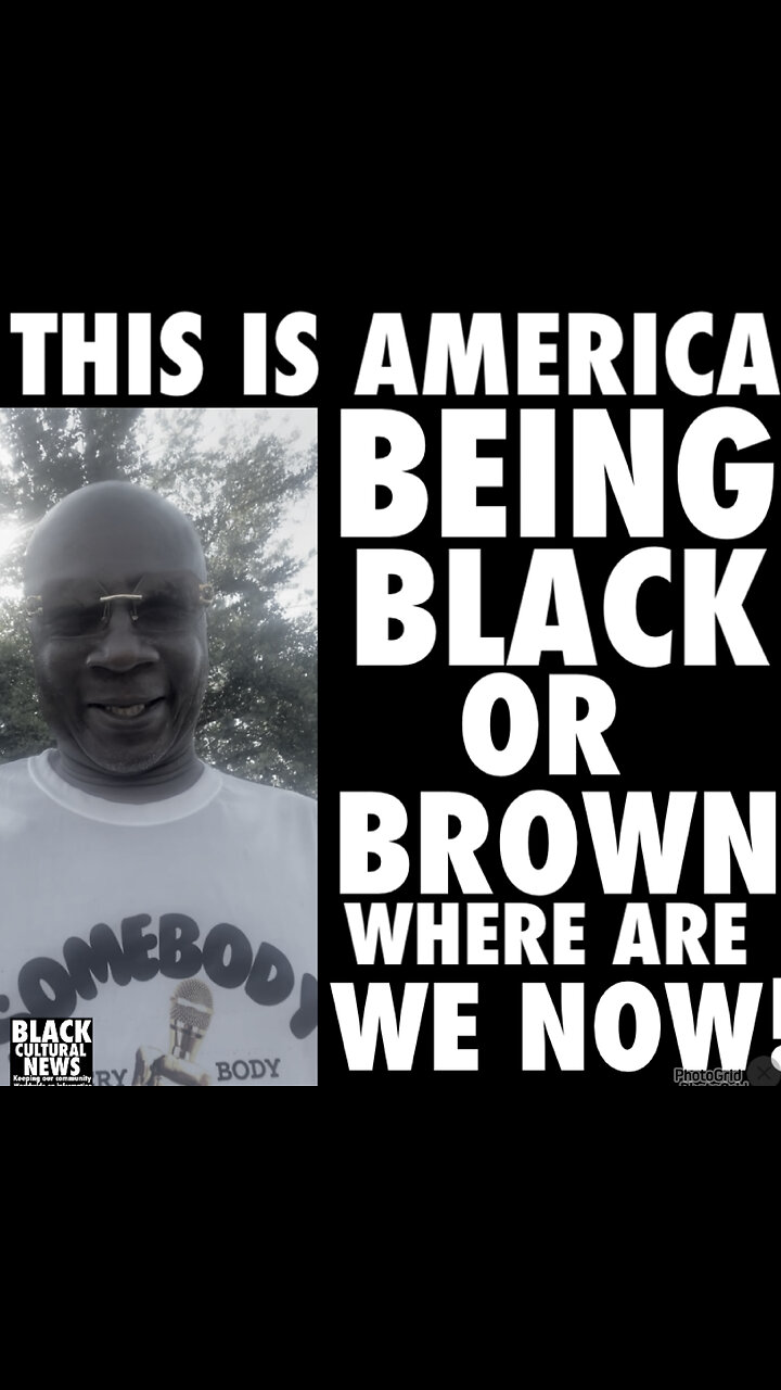 BCN #158. Being Black or Brown where are we?