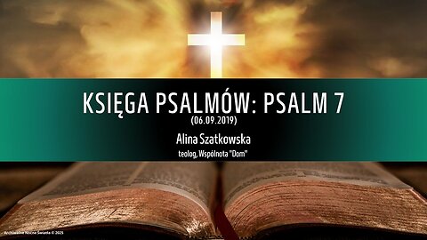 Księga Psalmów: Psalm 7 (06.09.2019)