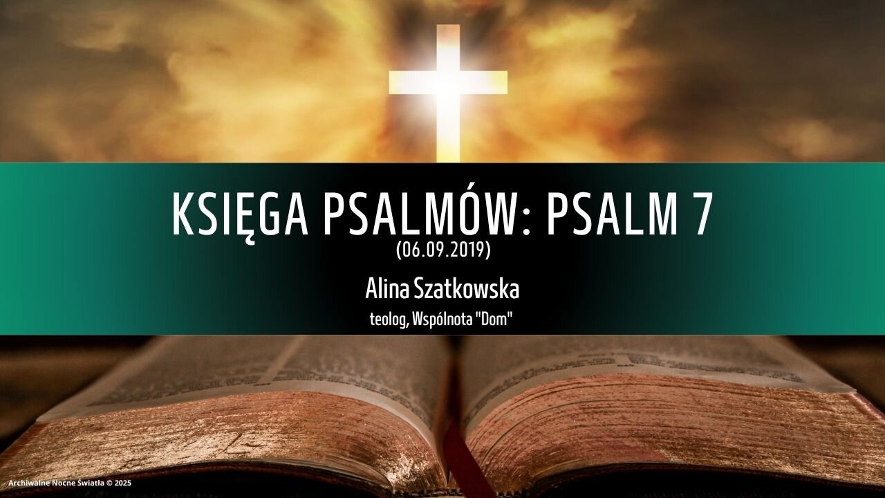 Księga Psalmów: Psalm 7 (06.09.2019)