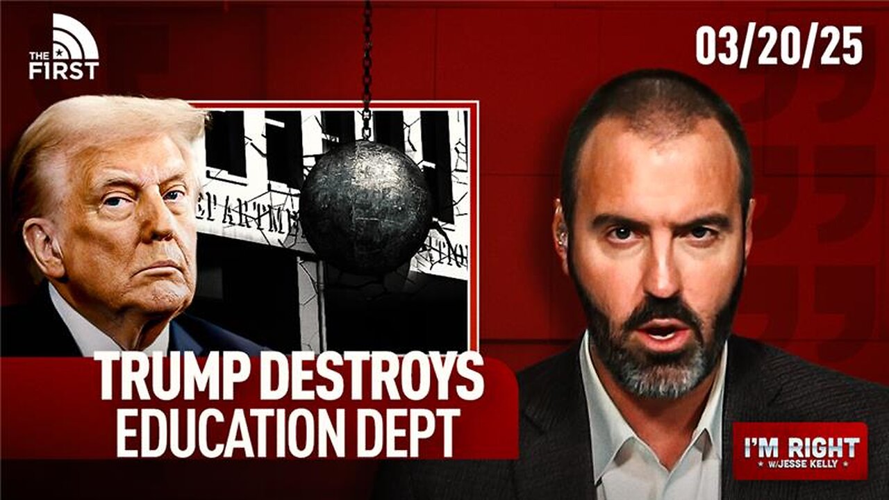 Trump DESTROYS Education Dept & FBI Targets Tesla TERRORISTS | I'm Right with Jesse Kelly (3-20-25)