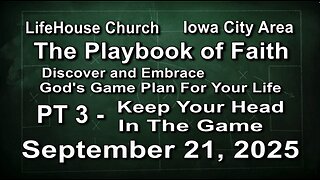 LifeHouse 092125–Andy Alexander “The Playbook of Faith” (PT3) Keep Your Head In The Game