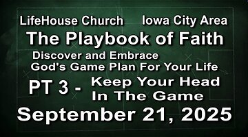 LifeHouse 092125–Andy Alexander “The Playbook of Faith” (PT3) Keep Your Head In The Game