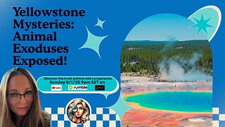 Yellowstone Mysteries, Fake Animal Exoduses, and a Pinch of Naughty Conspiracy