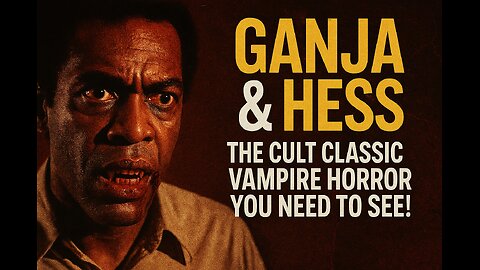 Ganja & Hess: The Cult Classic Vampire Horror You Need to See!
