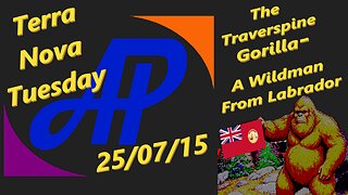 Terra Nova Tuesday - 25/07/15 - The Traverspine Gorilla