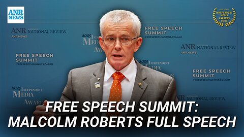 FREE SPEECH SUMMIT: Malcolm Roberts's full speech