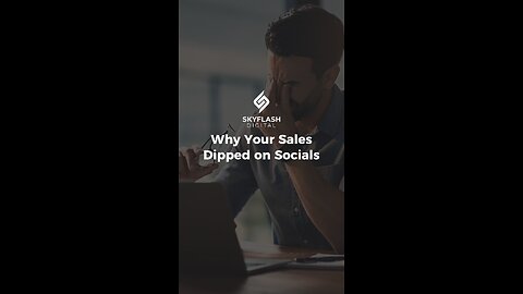 Why Your Sales Dipped on Socials