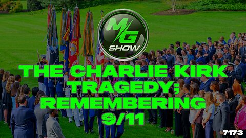 The Charlie Kirk Tragedy; Remembering 9/11