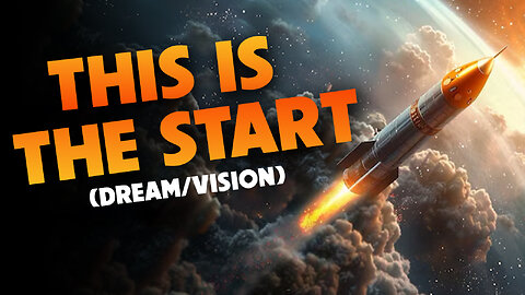 This is the Start (Dream/Vision) 05/01/2025