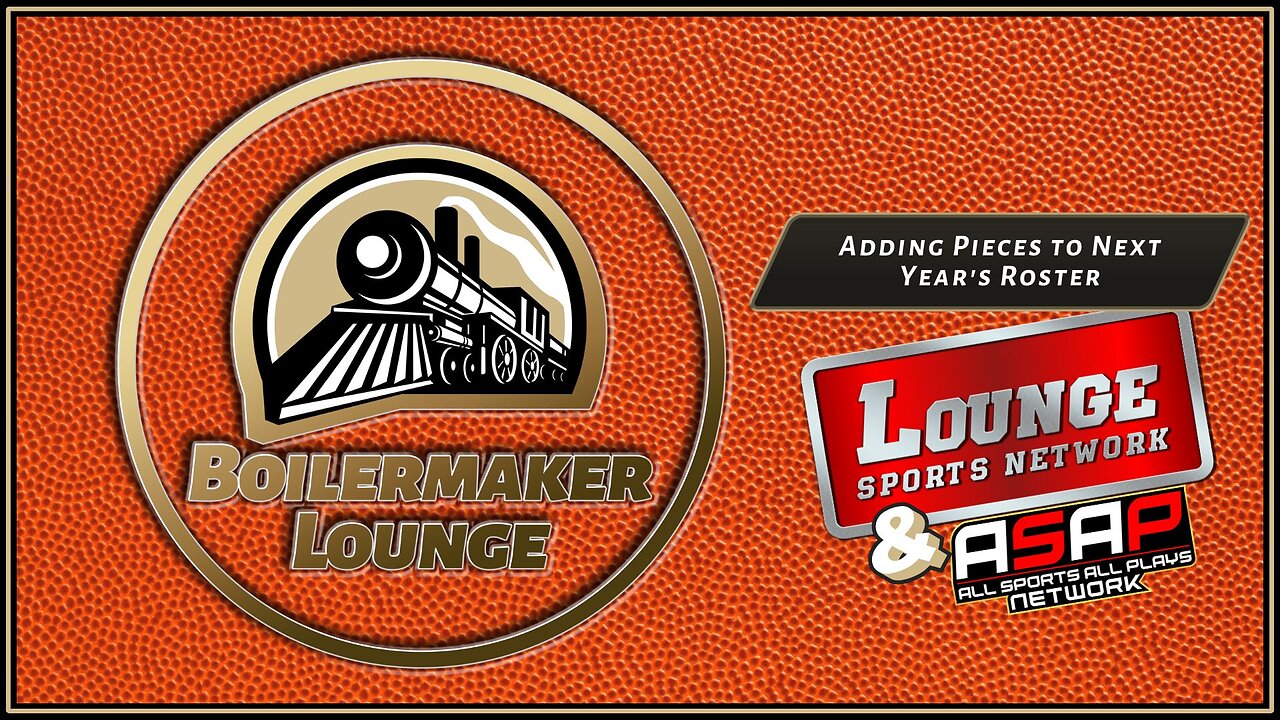 Boilermaker Lounge: Adding Pieces to Next Year's Roster