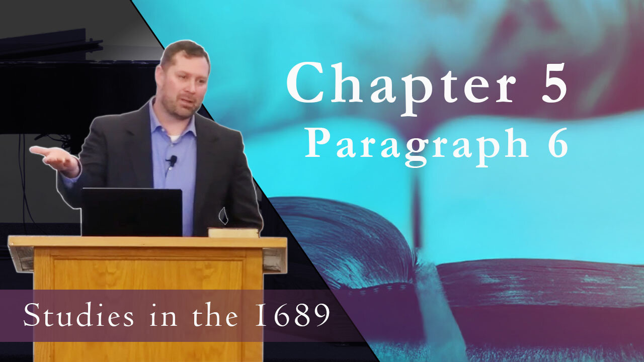 1689 Session 53 - Chapter 5, Paragraph 6