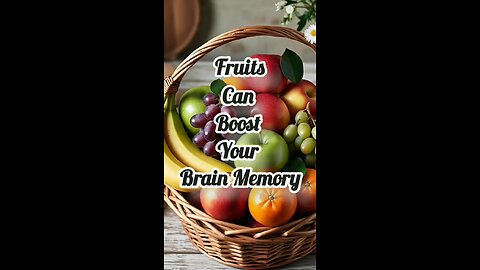 Fruits that can Boost your Brain Memory.