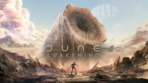 🟢LIVE - DUNE AWAKENING - CHILLIN