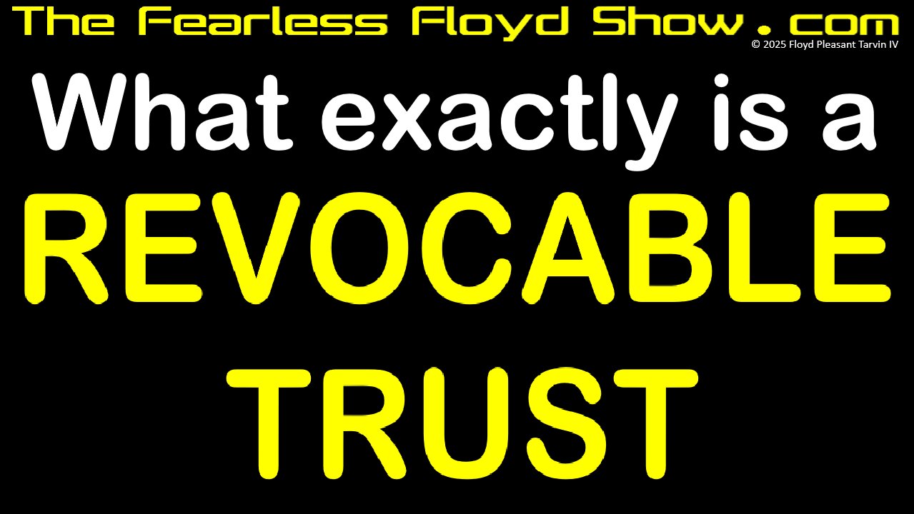 What exactly is a REVOCABLE TRUST?