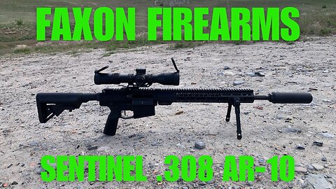 Faxon Firearms Sentinel AR-10 Review