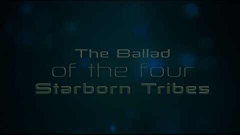 The Ballad of the four Starborn Tribes - Indigoplatform