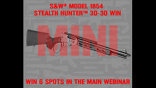 S&W® MODEL 1854 MINI #1 FOR 6 SPOTS IN THE MAIN WEBINAR