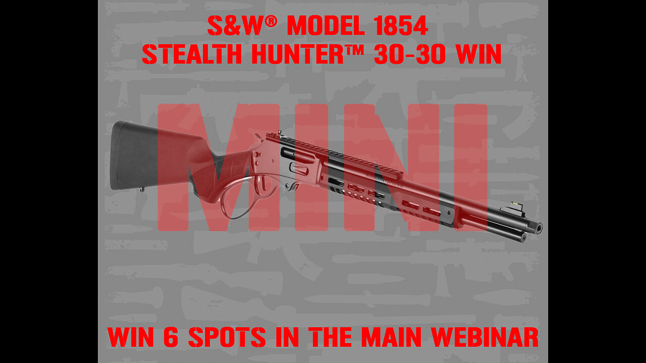 S&W® MODEL 1854 MINI #1 FOR 6 SPOTS IN THE MAIN WEBINAR