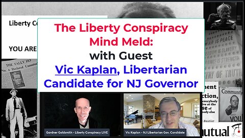 Liberty Mind Meld: Vic Kaplan, Libertarian Candidate for NJ Governor!