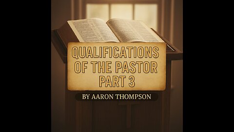 Qualifications of the Bishop Pt. 3 | Pastor Aaron Thompson || SFBC