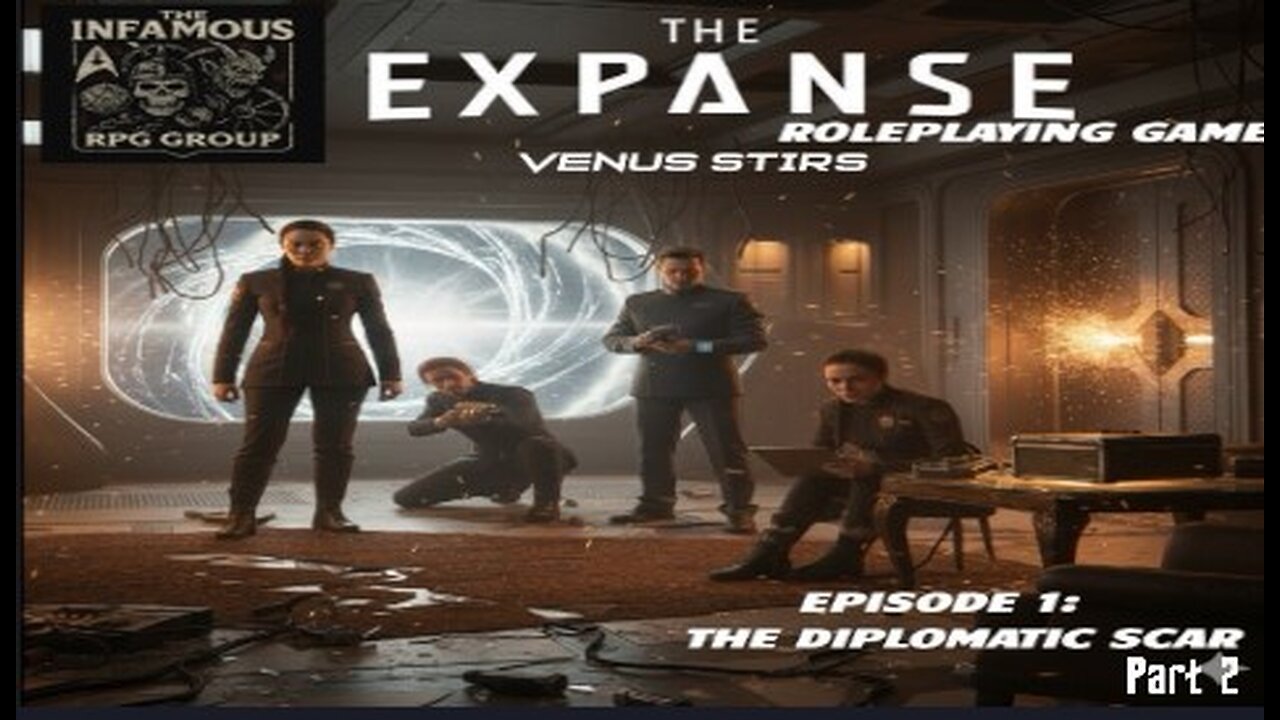Expanse: Venus Stirs Episode 2: The Diplomatic Scar Part 2
