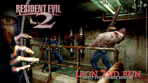 Resident Evil 2 | Leon 2nd Run | Into The Savage Sewer